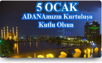 5 Ocak Adana'nın Kurtuluşu İle İlgili Şiirler Haberi