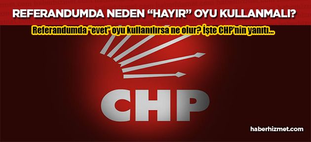 CHP, 20 madde ile referandumda başkanlığa 'HAYIR” kampanyası düzenliyor!