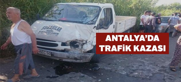 Antalya Serik'te kamyonet ile motosiklet çarpıştı: 2 ölü