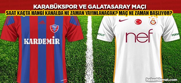 Karabükspor ile Galatasaray maçı hangi kanalda saat kaçta naklen yayınlanacak? Şifresiz bedava canlı yayın verilecek mi?