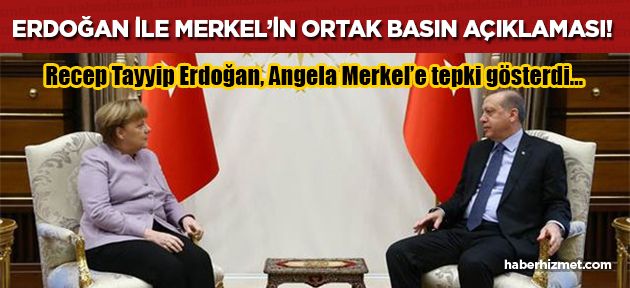 Recep Tayyip Erdoğan ve Angela Merkel ortak basın açıklamasında bulundu! 