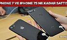 Apple, iPhone 7 ve iPhone 7S modellerinden ne kadar satış yaptı?