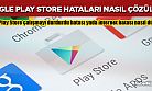 Android Google Play Store internete bağlanmıyor ve çalışmayı durdurdu hatasının çözümü!